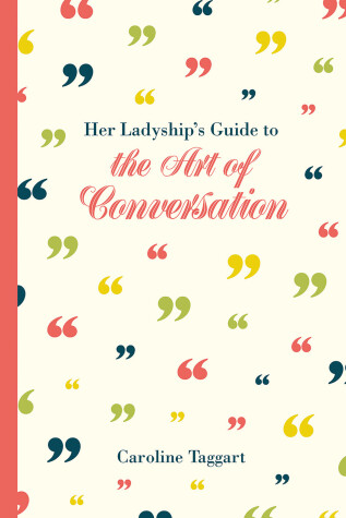 Cover of Her Ladyship's Guide to the Art of Conversation