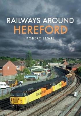 Book cover for Railways Around Hereford