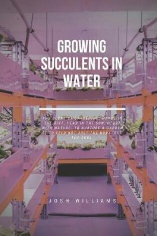 Cover of Growing Succulents In Water