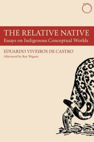 Cover of The Relative Native – Essays on Indigenous Conceptual Worlds