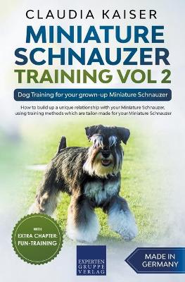 Book cover for Miniature Schnauzer Training Vol 2 - Dog Training for Your Grown-up Miniature Schnauzer