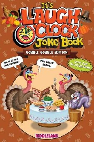 Cover of It's Laugh O'Clock Joke Book - Gobble Gobble Edition