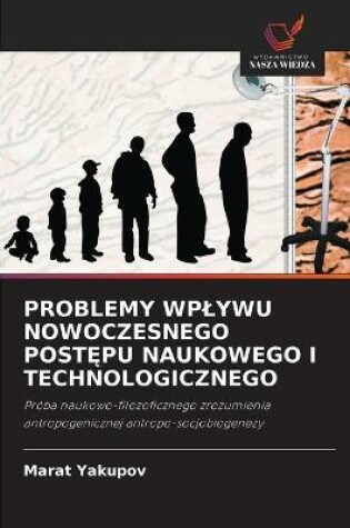 Cover of Problemy Wplywu Nowoczesnego PostĘpu Naukowego I Technologicznego