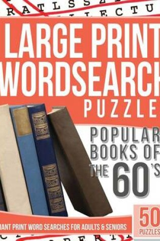 Cover of Large Print Wordsearches Puzzles Popular Books of the 60s