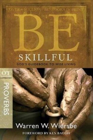 Cover of Be Skillful - Proverbs