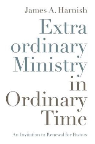 Cover of Extraordinary Ministry in Ordinary Time