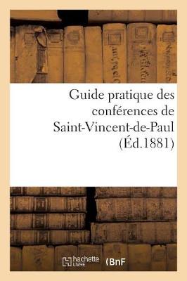 Cover of Guide Pratique Des Conferences de Saint-Vincent-De-Paul