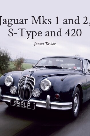 Cover of Jaguar Mks 1 and 2, S-Type and 420