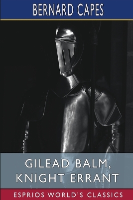 Book cover for Gilead Balm, Knight Errant (Esprios Classics)