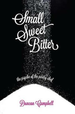 Cover of Small, Sweet, Bitter