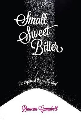 Book cover for Small, Sweet, Bitter