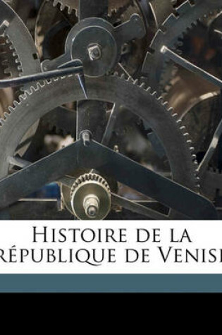 Cover of Histoire de La Republique de Venise Volume 5