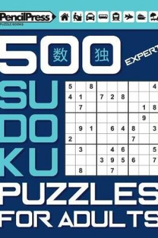 Cover of 500 Expert Sudoku Puzzles for Adults (with answers)