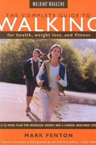 Cover of The Complete Guide to Walking for Health, Fitness and Weight Loss