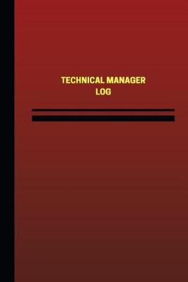 Cover of Technical Manager Log (Logbook, Journal - 124 pages, 6 x 9 inches)