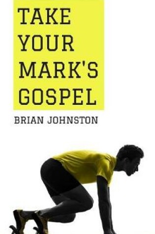 Cover of Take Your Mark's Gospel