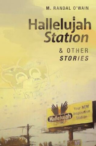 Cover of Hallelujah Station and Other Stories