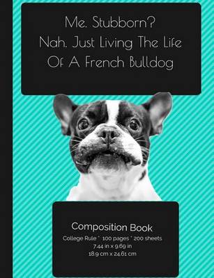 Book cover for French BullDog - Living The Life Composition Notebook