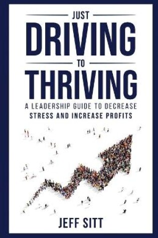 Cover of Just Driving to Thriving