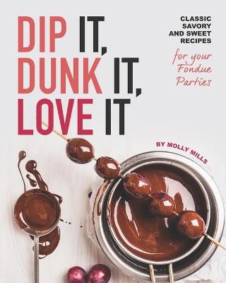 Book cover for Dip It, Dunk It, Love It