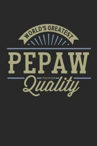 Cover of World's Greatest Pepaw Premium Quality