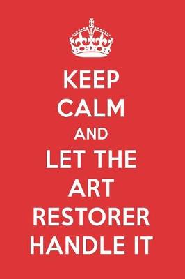 Book cover for Keep Calm and Let the Art Restorer Handle It