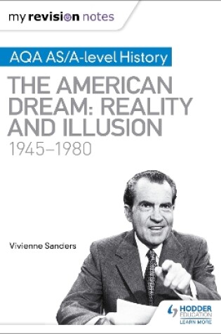 Cover of My Revision Notes: AQA AS/A-level History: The American Dream: Reality and Illusion, 1945-1980
