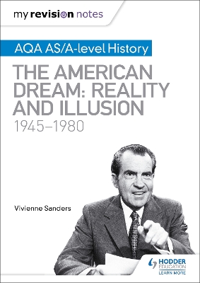 Book cover for My Revision Notes: AQA AS/A-level History: The American Dream: Reality and Illusion, 1945-1980