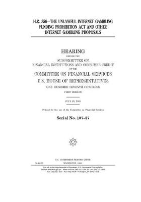 Book cover for H.R. 556--the Unlawful Internet Gambling Funding Prohibition Act and other Internet gambling proposals