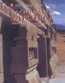 Book cover for La Civilizacion Zapoteca. Como Evoluciono La Sociedad Urbana En El Valle de Oaxaca