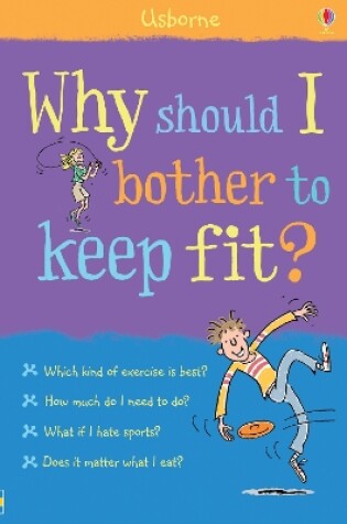 Cover of Why should I bother to keep fit?