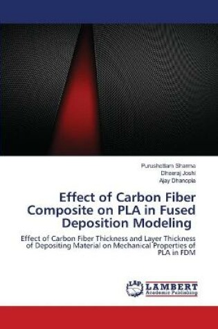 Cover of Effect of Carbon Fiber Composite on PLA in Fused Deposition Modeling