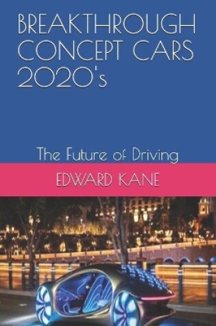 Cover of BREAKTHROUGH CONCEPT CARS 2020's