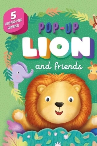 Cover of Pop-Up Lion and Friends