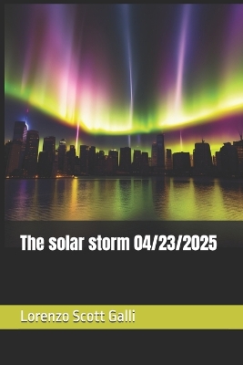 Book cover for The solar storm 04/23/2025