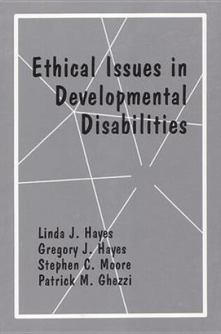 Cover of Ethical Issues in Developmental Disabilities