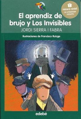 Book cover for El Aprendiz de Brujo y Los Invisibles