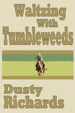 Cover of Waltzing with Tumbleweeds