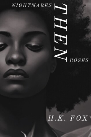 Cover of Nightmares Then Roses