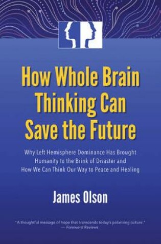 Cover of How Whole Brain Thinking Can Save the Future