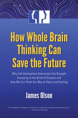 Book cover for How Whole Brain Thinking Can Save the Future