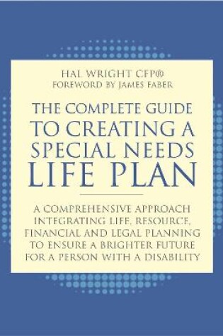 Cover of The Complete Guide to Creating a Special Needs Life Plan