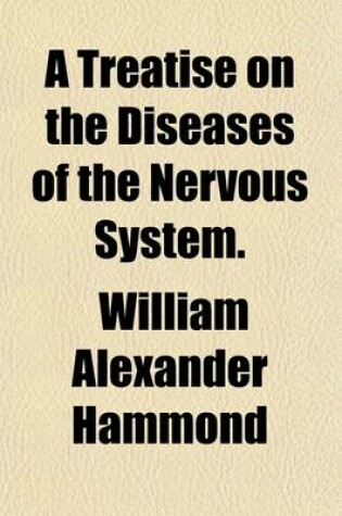 Cover of A Treatise on the Diseases of the Nervous System