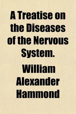 Book cover for A Treatise on the Diseases of the Nervous System