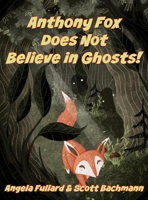 Book cover for Anthony Fox Does Not Believe in Ghosts!