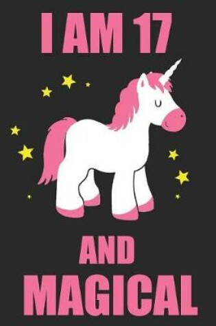 Cover of I Am 17 And Magical Unicorn Edition