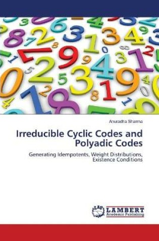 Cover of Irreducible Cyclic Codes and Polyadic Codes