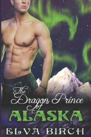 Cover of The Dragon Prince of Alaska