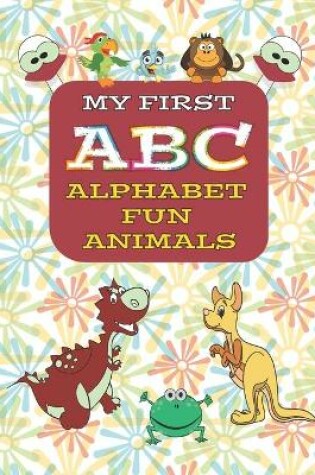 Cover of My first ABC alphabet fun animal