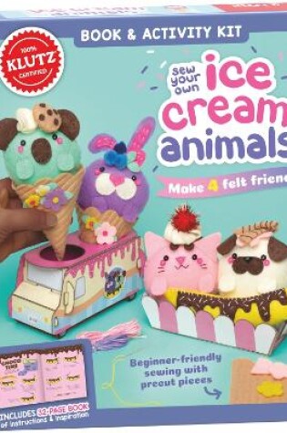 Cover of Sew Your Own Ice Cream Animals (Klutz)